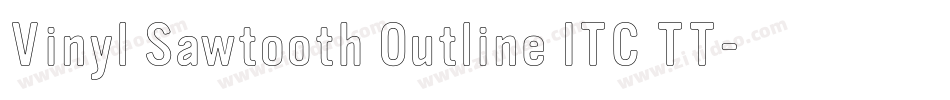 Vinyl Sawtooth Outline ITC TT字体转换